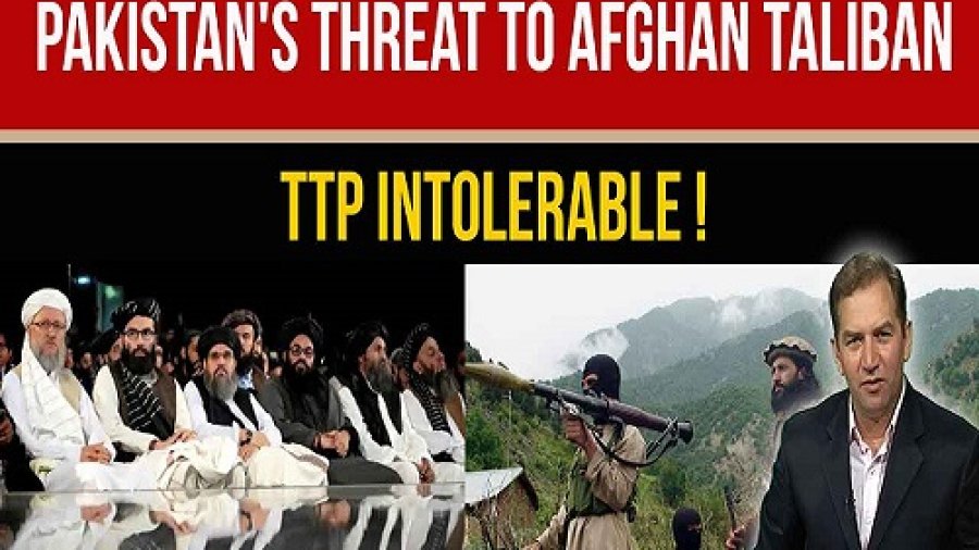 Pakistan's threat to Afghan Taliban: TTP intolerable