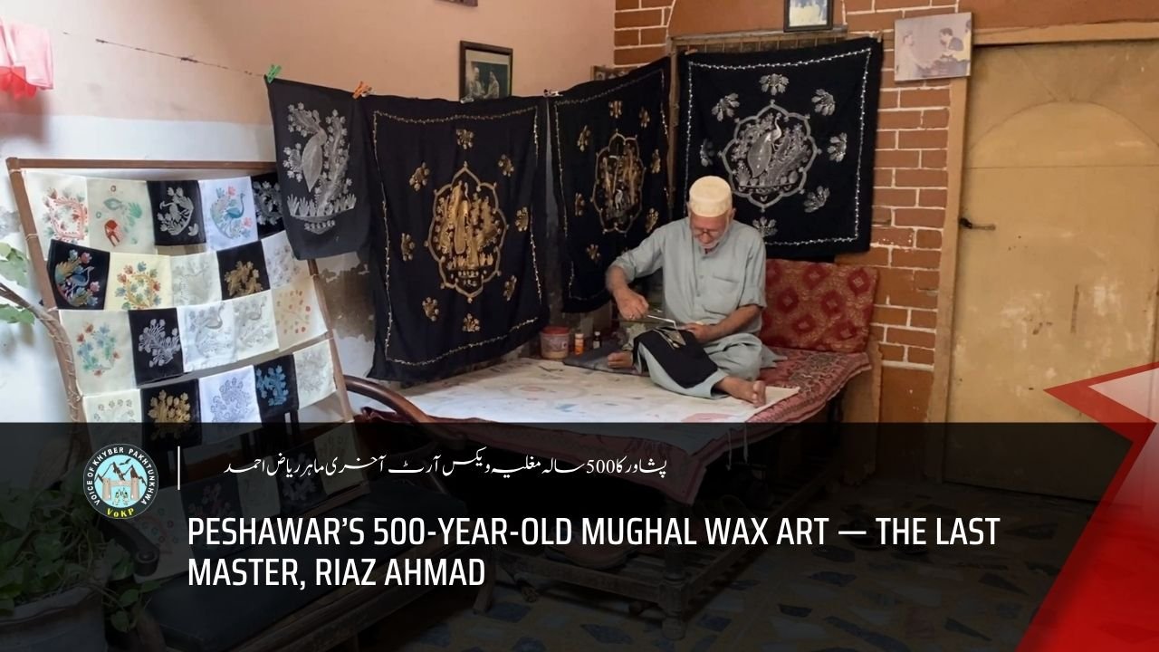 Peshawar’s 500-year-old Mughal wax art — the last master, Riaz Ahmed ...