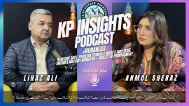 Kp Insights | Host Anmol Sheraz | Guest Lihaz Ali (Jouranlist)