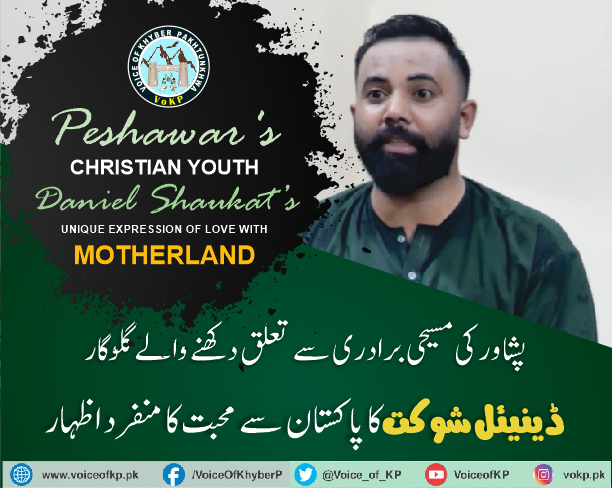 Peshawar's Christian Youth Daniel Shaukat’s Unique Expression of Love with Motherland