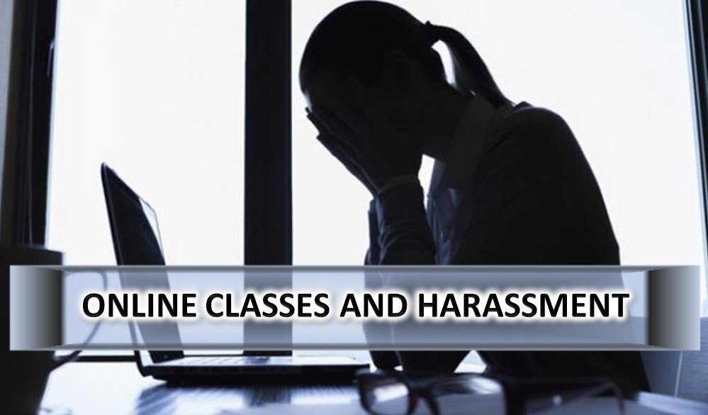 Online Classes and harassment