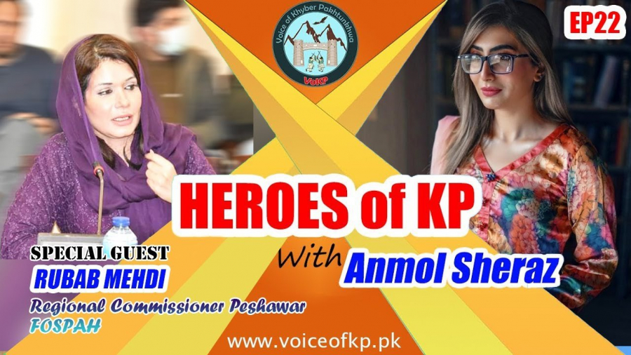 Heroes of KP | Special Guest: Rubab Mehdi