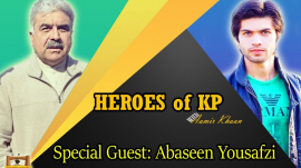 Heroes Of KP with Aamir Khan – Abaseen Yousafzai