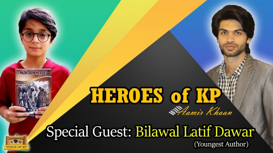 Heroes Of KP with Aamir Khan – Special Guest Bilawal Latif Dawar (Youngest Author)