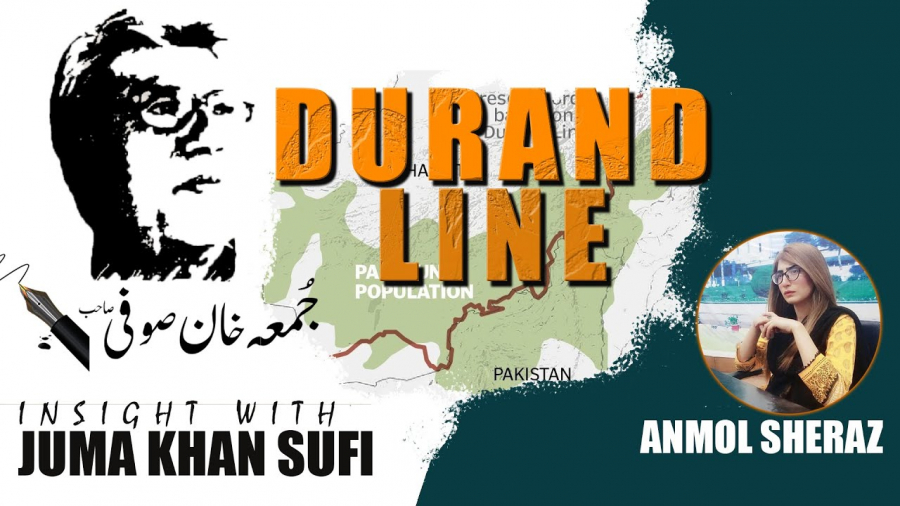 Insight with Juma Khan Sufi  | Durand Line Issue