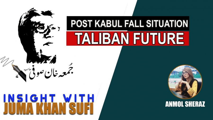 Insight with Juma Khan Sufi | Post Kabul Fall Situation: Taliban Future