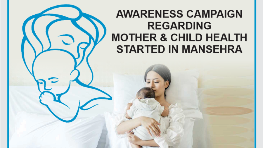 Awareness campaign regarding mother and child health started in Mansehra