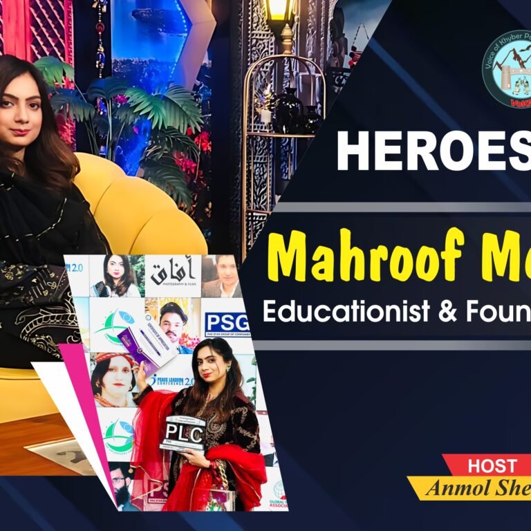 Mahroof Mehmood (Educationist & Founder of E-Hub) Heroes of KP