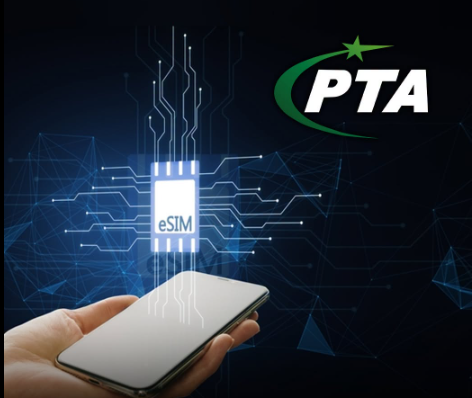 PTA's steps to increase eSIM usage in Pakistan