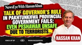 Talk of Governor’s Rule in Pakhtunkhwa
